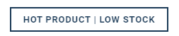 Hot Product Low Stock