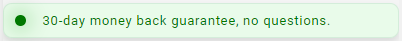 30 days Money Back Guarantee